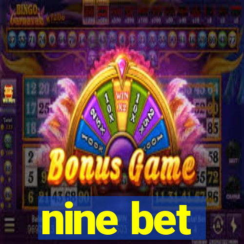 nine bet