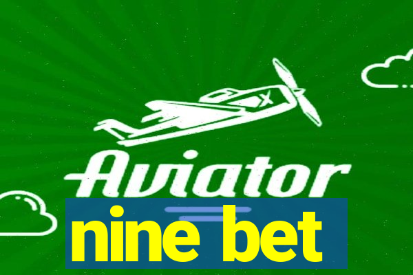 nine bet