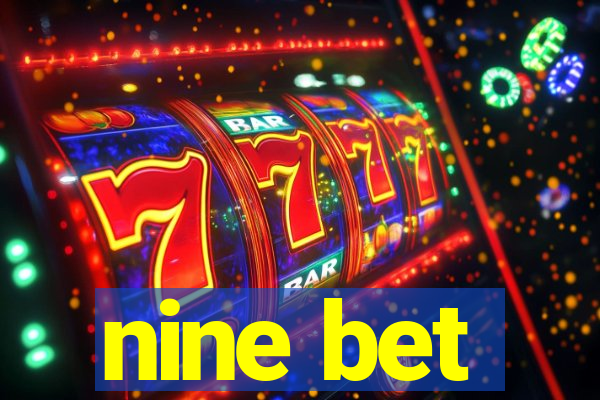 nine bet