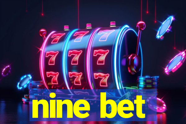 nine bet
