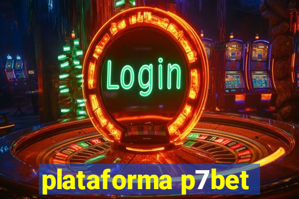 plataforma p7bet