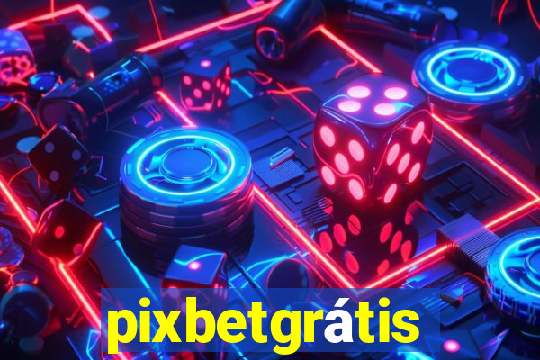 pixbetgrátis