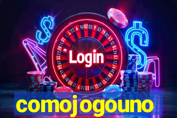 comojogouno