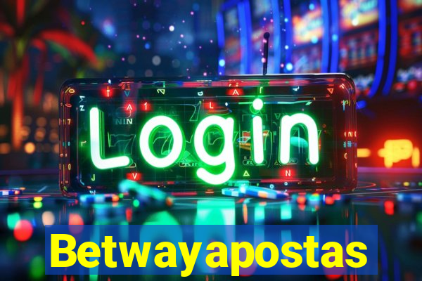 Betwayapostas