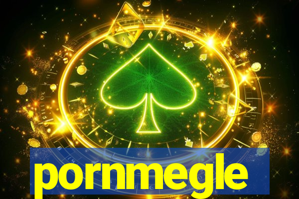 pornmegle