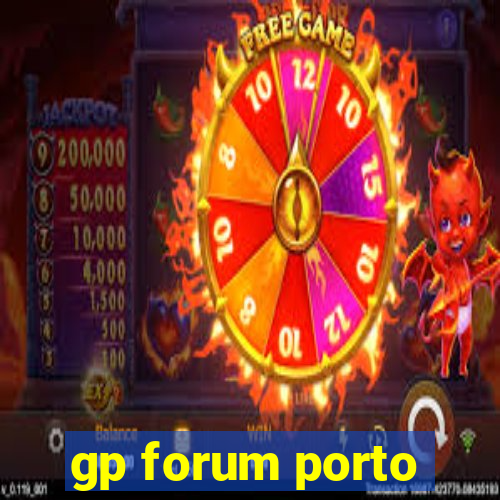 gp forum porto