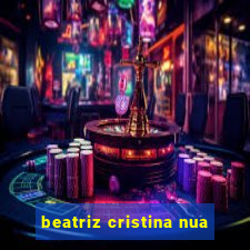 beatriz cristina nua