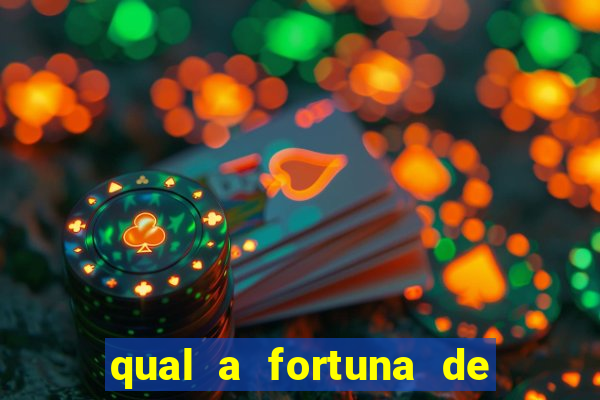 qual a fortuna de tiago brunet