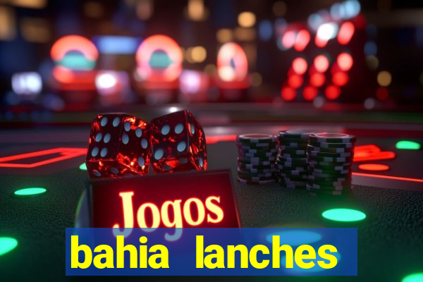 bahia lanches franca santa efigenia telefone