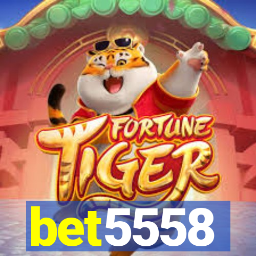 bet5558