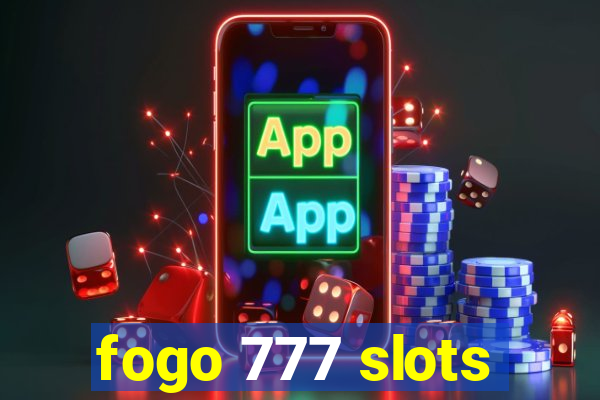 fogo 777 slots