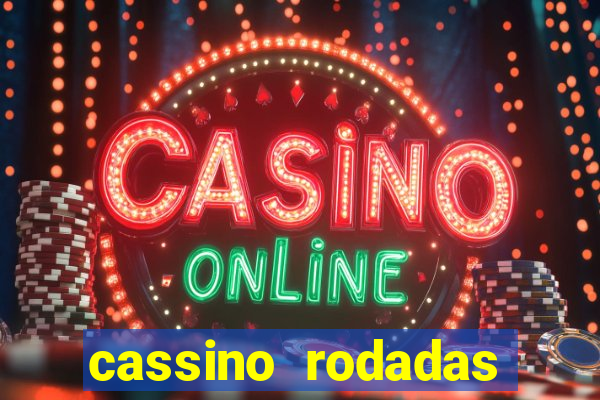 cassino rodadas grátis no cadastro