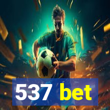 537 bet