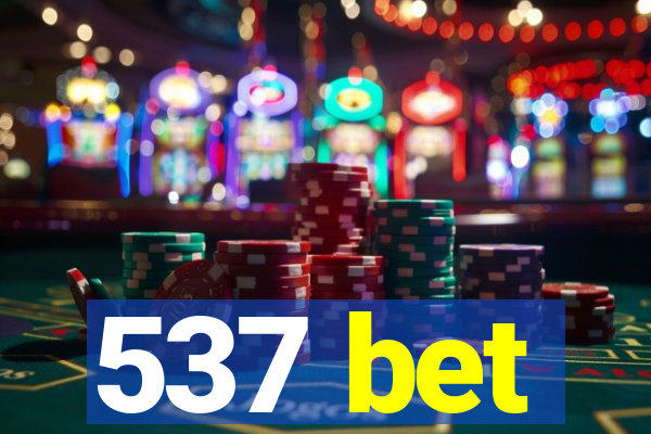 537 bet