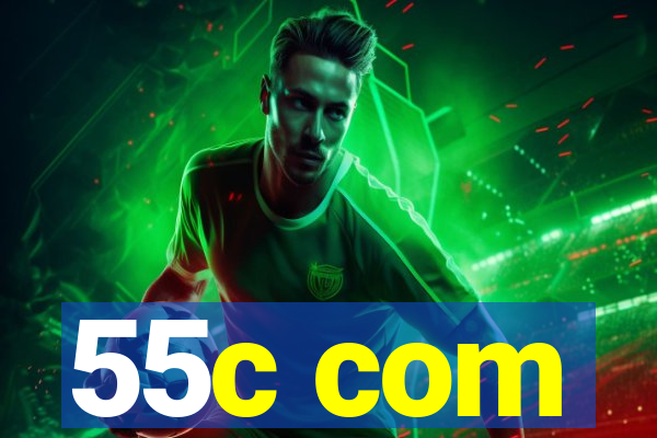 55c com