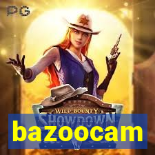 bazoocam
