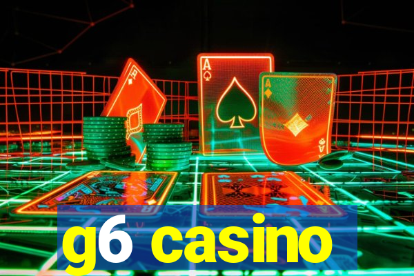 g6 casino