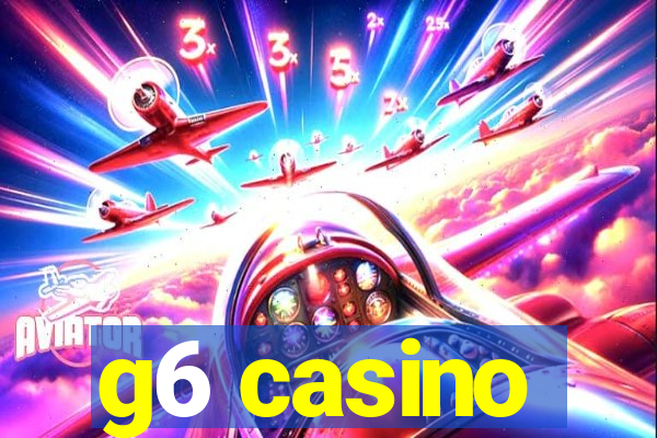 g6 casino