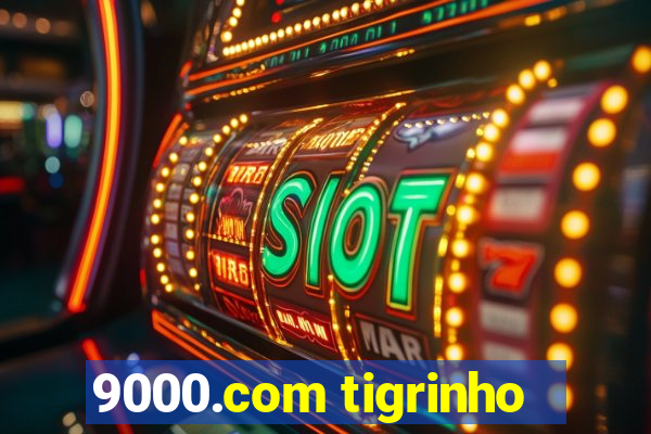 9000.com tigrinho