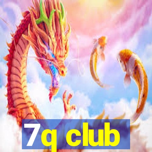 7q club