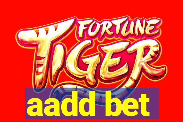 aadd bet