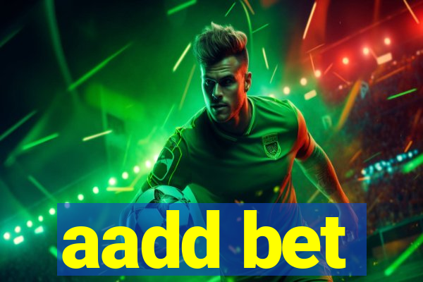 aadd bet