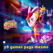 p9 games paga mesmo