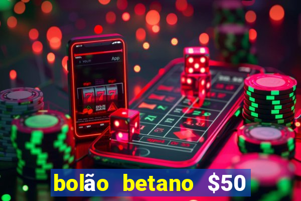 bolão betano $50 mil libertadores