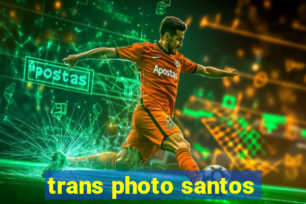 trans photo santos