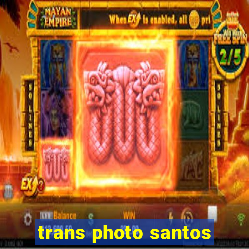 trans photo santos
