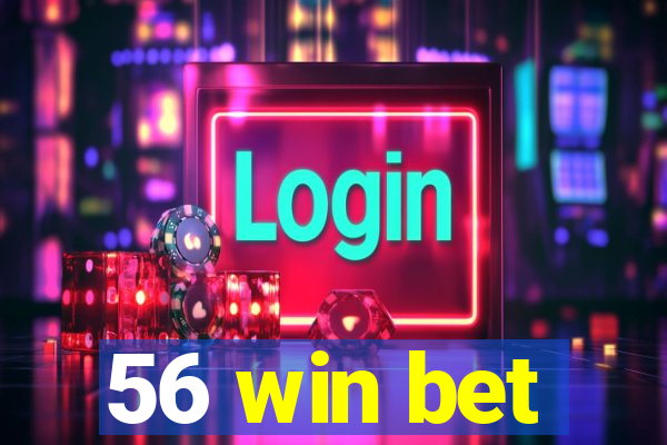 56 win bet