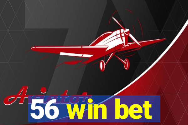 56 win bet
