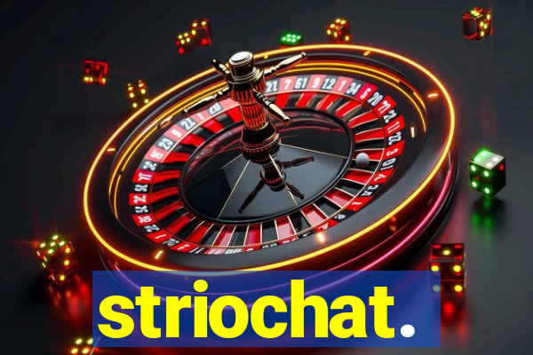 striochat.