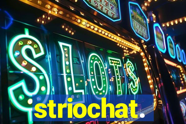 striochat.