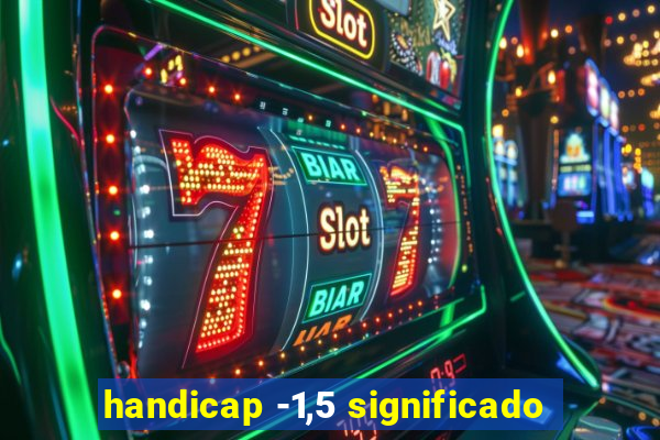 handicap -1,5 significado