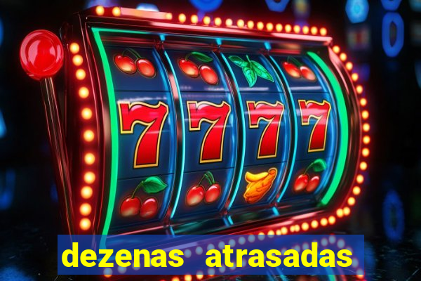 dezenas atrasadas na loteria federal