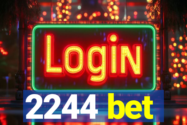 2244 bet