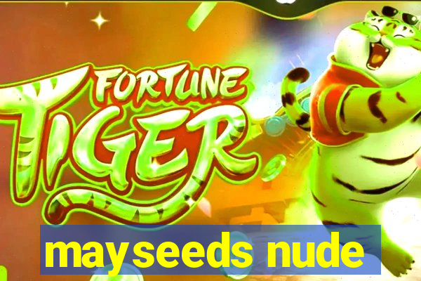 mayseeds nude