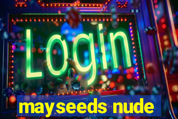 mayseeds nude