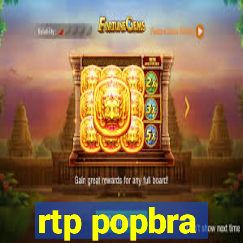 rtp popbra