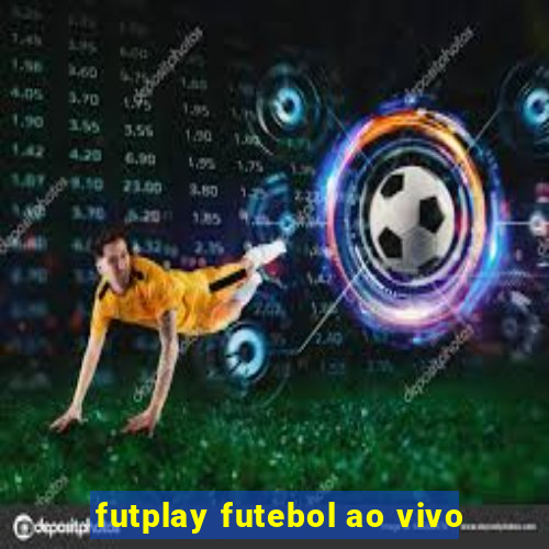 futplay futebol ao vivo