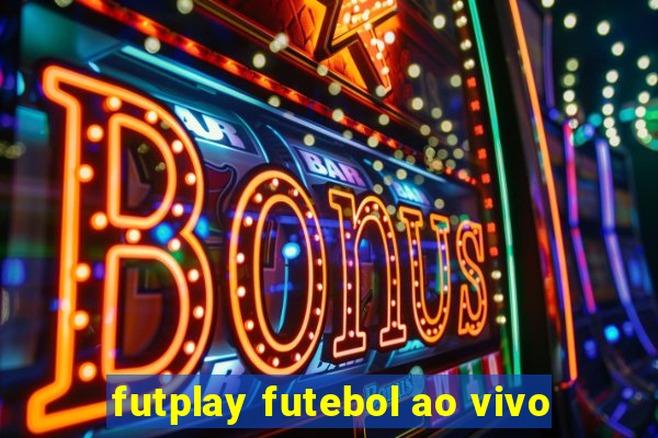futplay futebol ao vivo