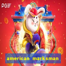 american marksman apk dinheiro infinito