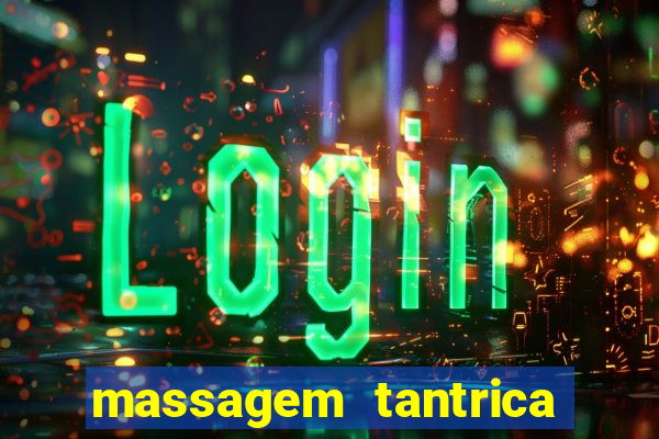 massagem tantrica perto de mim
