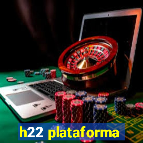 h22 plataforma