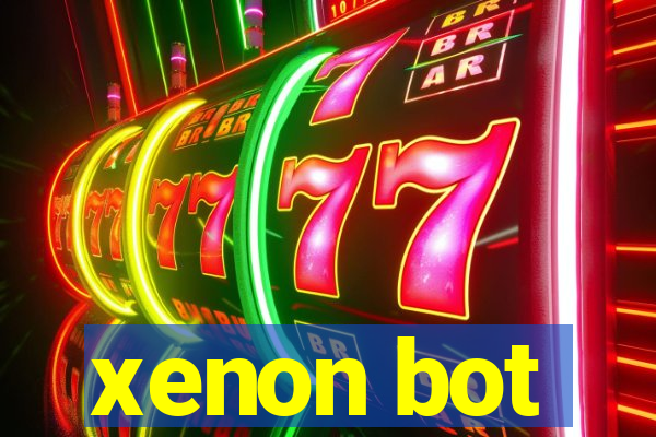 xenon bot