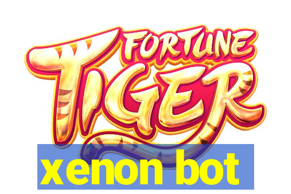 xenon bot