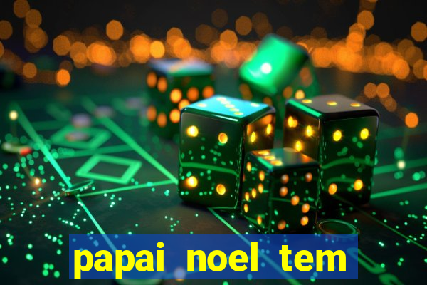 papai noel tem quantos anos
