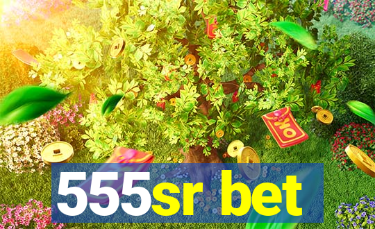 555sr bet