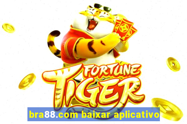 bra88.com baixar aplicativo